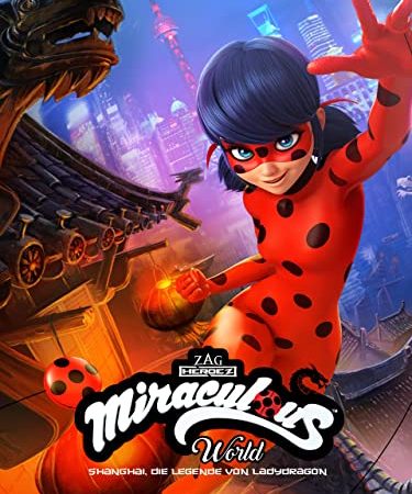 Miraculous World: Shanghai, Die Legende von Ladydragon