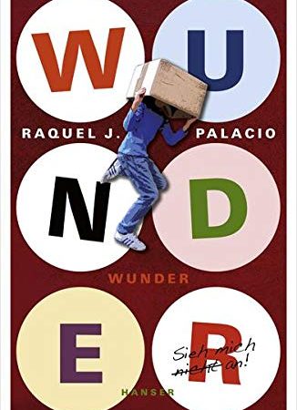 Wunder: Ausgezeichnet mit dem Deutschen Jugendliteraturpreis 2014, Kategorie Preis der Jugendlichen