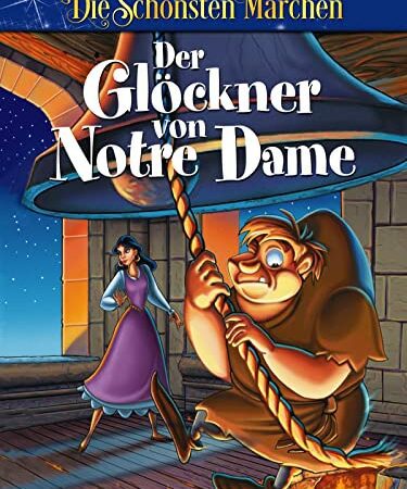 Der Glöckner von Notre Dame - Die schönsten Märchen der Welt