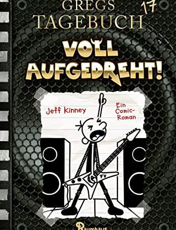 Gregs Tagebuch 17: Voll aufgedreht!