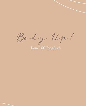 Body Up! Dein 100 TageBuch