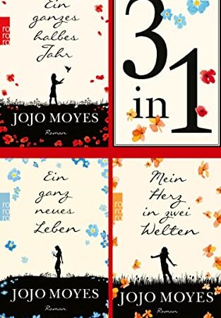 Ein ganzes halbes Jahr / Ein ganz neues Leben / Mein Herz in zwei Welten (3in1-Bundle): 3 Romane in einem Band + Bonusgeschichte
