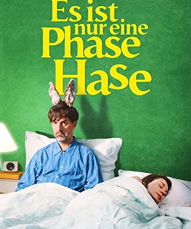 Es ist nur eine Phase, Hase
