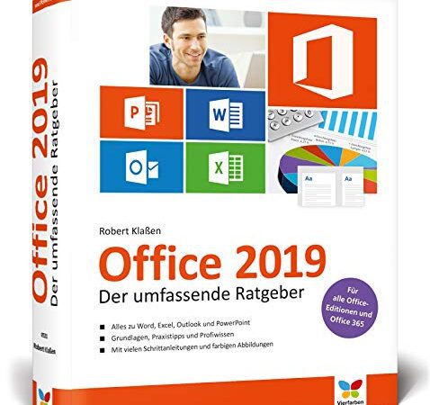 Office 2019: Der umfassende Ratgeber für Ein- und Umsteiger. Komplett in Farbe. Auch für Microsoft 365