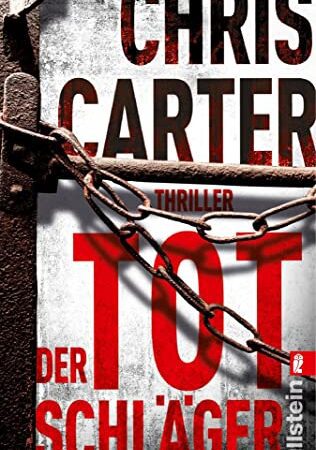 Der Totschläger: Thriller | Hart. Härter. Carter ̶ Die Psychothriller-Reihe mit Nervenkitzel pur (Ein Hunter-und-Garcia-Thriller 5)