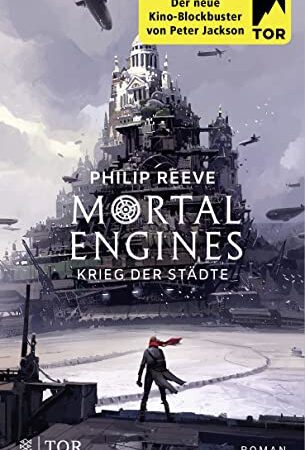 Mortal Engines - Krieg der Städte: Roman
