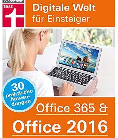Office 365 & Office 2016: Digitale Welt für Einsteiger