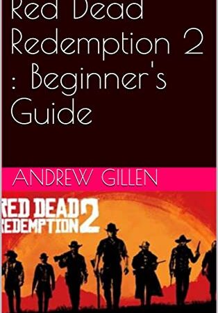 Red Dead Redemption 2 : Beginner's Guide (English Edition)