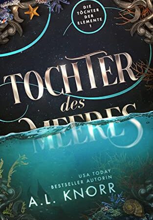 Tochter des Meeres - Fantasy Bestseller (Die Töchter der Elemente 1)